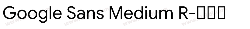 Google Sans Medium R字体转换 Google Sans Medium R字体转换